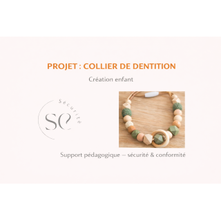 MON SUPPORT PROJET collier de dentition/portage